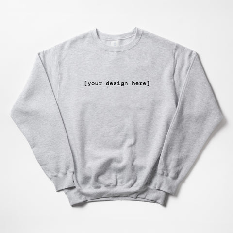 Gray sweatshirt with 'your design here' text on a white background
